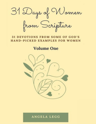 31 Days of Women from Scripture Volume 1: Bible Study Guide