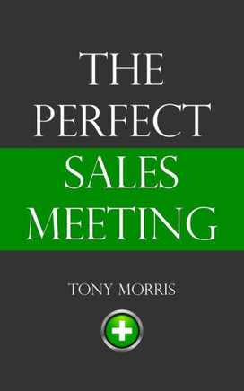 The Perfect Sales Meeting