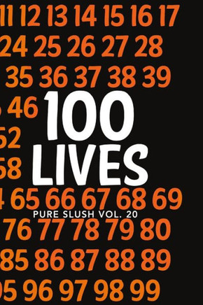 100 Lives Pure Slush Vol. 20