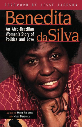 Benedita Da Silva: An Afro Brazilian Woman's Story of Politics and Love