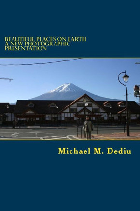 Beautiful Places on Earth: A new photographic presentation