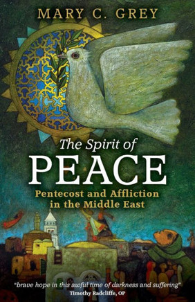 The Spirit of Peace: Pentecost and Affliction in the Middle East
