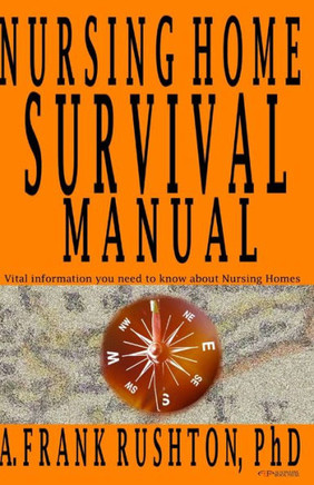 Nursing Home Survival Manual
