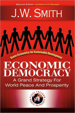 Economic Democracy: A Grand Strategy for World Peace and Prosperity