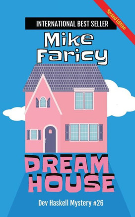 Dream House: Dev Haskell Private Investigator Book 26, second edition