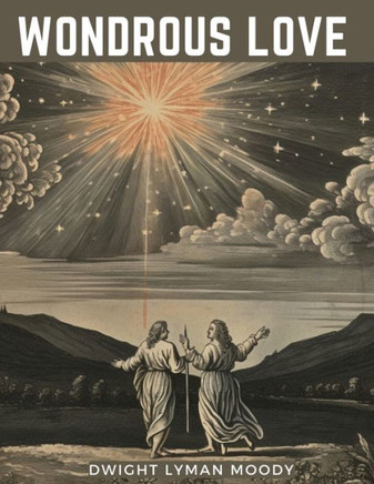 Wondrous Love: The Great Love of God for Sinners