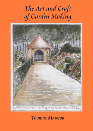 The Art and Craft of Garden Making
