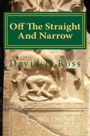 Off The Straight And Narrow : A Modern Roman Road Trip