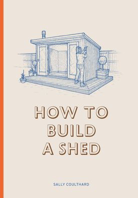 How to Build a Shed