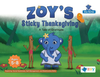 Zoy's Sticky Thanksgiving: A Tale of Gratitude