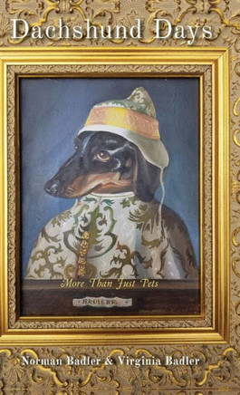 Dachshund Days: More Than Just Pets