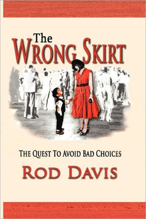 The Wrong Skirt: The Quest To Avoid Bad Choices