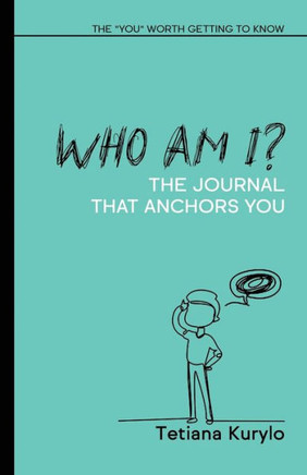 Who am I?: The ""YOU"" Worth Getting to Know