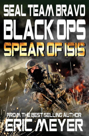 Seal Team Bravo: Black Ops - Spear of Isis