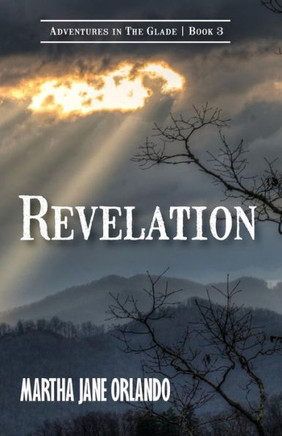 Revelation Adventures in the Glade Book 3