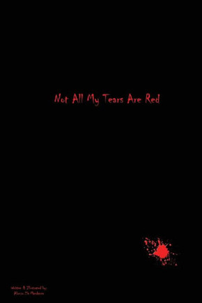 Not All My Tears Are Red