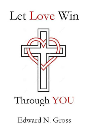 Let Love Win Through You