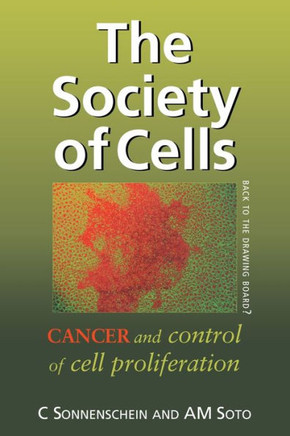 The Society of Cells: Cancer and Control of Cell Proliferation