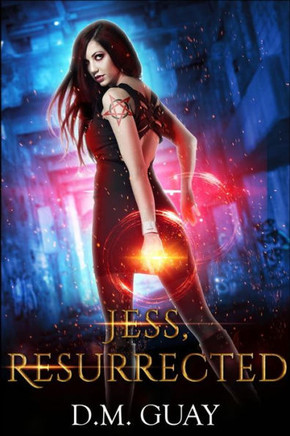 Jess, Resurrected: Guardians of Salt Creek Book Two