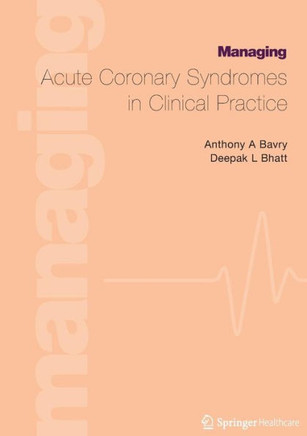 Managing Acute Coronary Syndromes in Clinical Practice