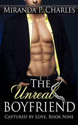 The Unreal Boyfriend (Captured By Love Book 9)