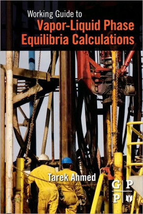 Working Guide to Vapor-Liquid Phase Equilibria Calculations