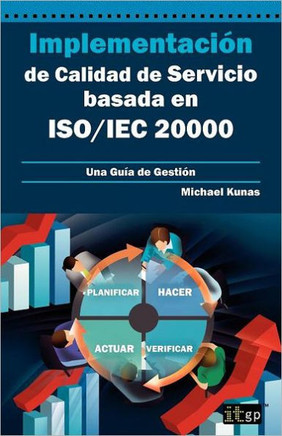 Implementaci?? de Calidad de Servicio basado en ISO/IEC 20000 - Gu?? de Gesti??