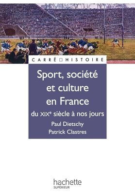 Sport, Soci????et culture en France - Du XIXe ??nos jours