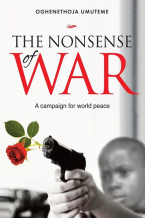 The Nonsense of War: A Campaign for World Peace