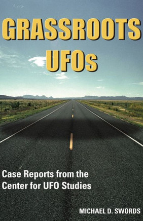 Grassroots UFOs: Case Reports from the Center for UFO Studies