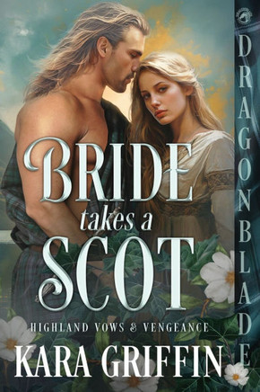 Bride takes a Scot: A Scottish Historical Romance