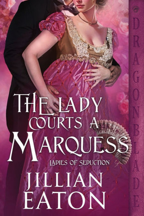 The Lady Courts a Marquess: A Regency Historical Romance
