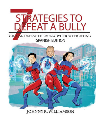 Spanish Edition 7 Strategies To Defeat A Bully