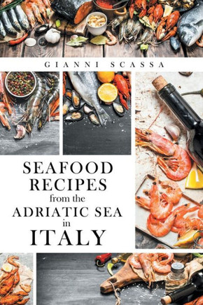 Seafood Recipes from the Adriatic Sea in Italy