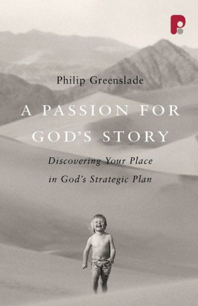 A Passion for God's Story: Your Place in God's Strategic Plan