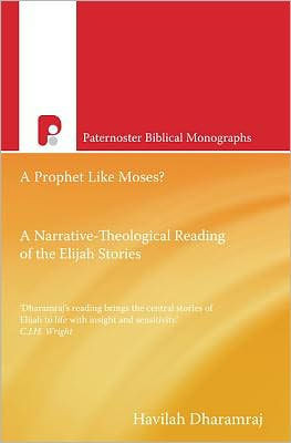 A Prophet Like Moses?: A Narrative-Theological Reading of the Elijah Cycle