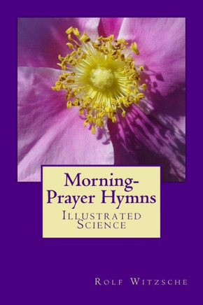 Morning-Prayer Hymns: Illustrated Science