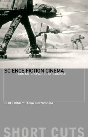 Science Fiction Cinema: From Outerspace to Cyberspace