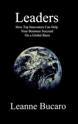 Leaders: How Top Innovators Can Help Your Business Succeed on a Global Basis