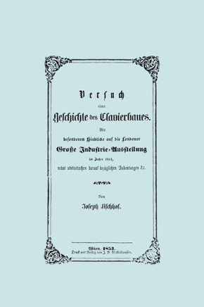 Versuch einer Geschichte des Clavierbaues. (Faksimile 1853).