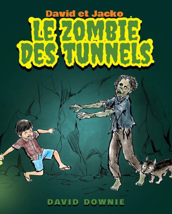 David et Jacko: Le Zombie Des Tunnels (French Edition)