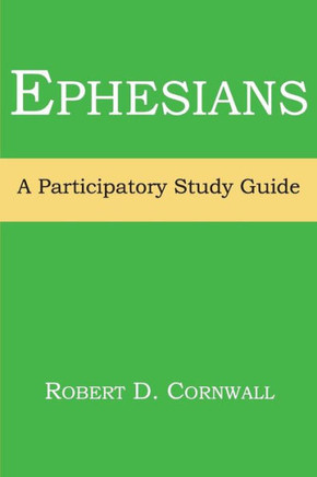 Ephesians: A Participatory Study Guide