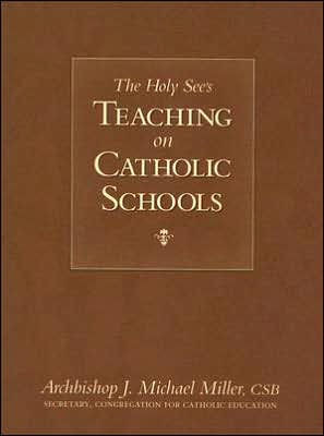 The Holy See's Teaching on Catholic Schools