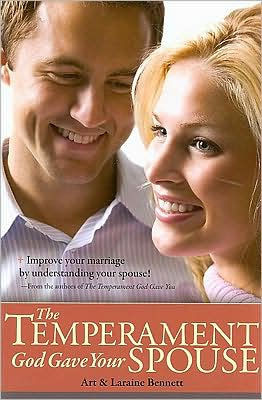 The Temperament God Gave Your Spouse: Improve Your Marriage by Understanding Your Spouse!