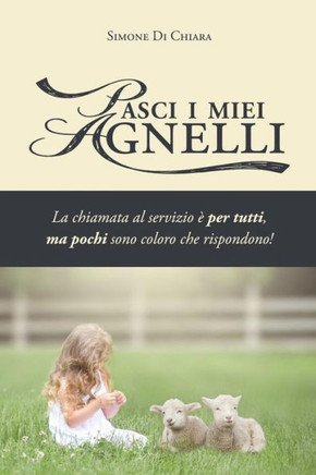 Pasci I Miei Agnelli (Italian Edition)