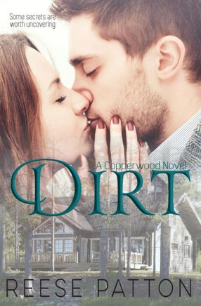 Dirt: A Copperwood Romance (Hometown Heroes)