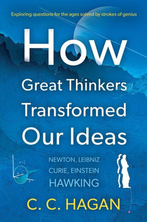 How Great Thinkers Transformed Our Ideas