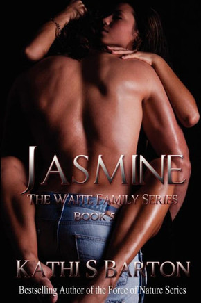 Jasmine: The Waite Family Series Jasmine: The Waite Family Series