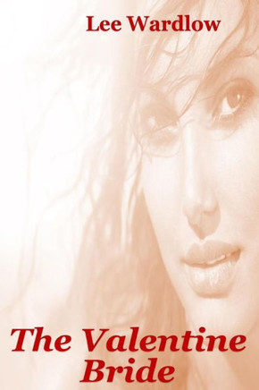 The Valentine Bride (7 Brides For 7 Brothers)