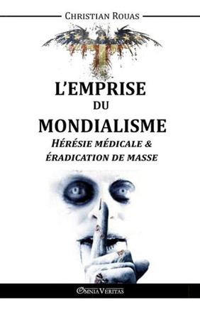 L'Emprise du Mondialisme - H????ie M??icale & ??adication de Masse
